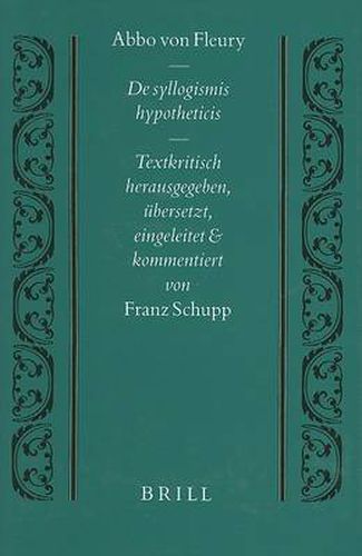 Cover image for De Syllogismis Hypotheticis: Textkritisch herausgegeben, ubersetzt, eingeleitet und kommentiert von Franz Schupp