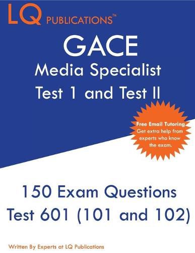 Cover image for GACE Media Specialist: 150 GACE 601 (GACE 101 and 102) Exam Questions - 2020 Exam Questions - Free Online Tutoring