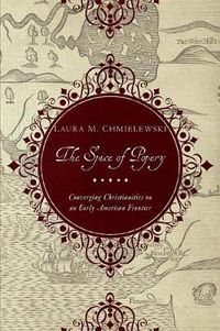 Cover image for The Spice of Popery: Converging Christianities on an Early American Frontier