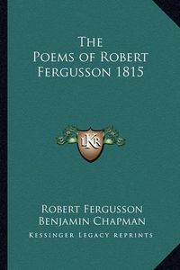 Cover image for The Poems of Robert Fergusson 1815