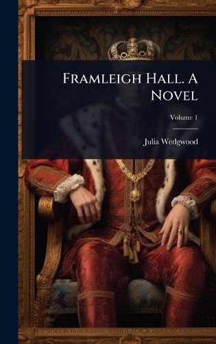 Cover image for Framleigh Hall. A Novel