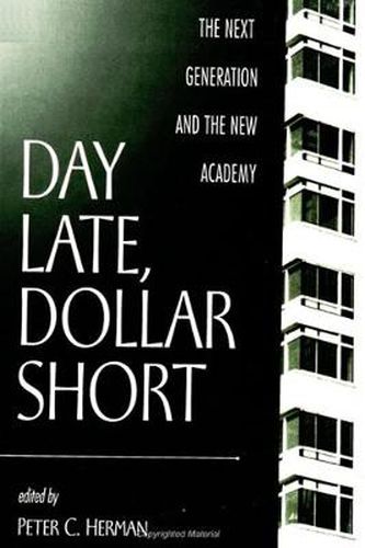 Cover image for Day Late, Dollar Short: The Next Generation and the New Academy