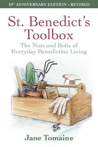 Cover image for St. Benedict's Toolbox: The Nuts and Bolts of Everyday Benedictine Living (10th Anniversary Edition-Revised)