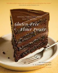 Cover image for Gluten-Free Flour Power: Bringing Your Favorite Foods Back to the Table