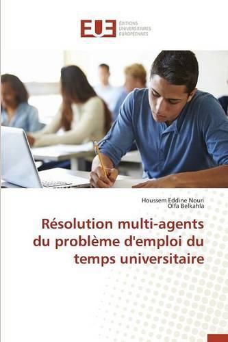 Cover image for R solution Multi-Agents Du Probl me d'Emploi Du Temps Universitaire