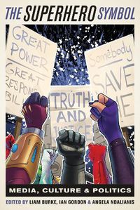 Cover image for The Superhero Symbol: Media, Culture, and Politics