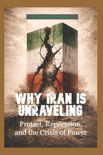 Cover image for Why Iran Is Unraveling