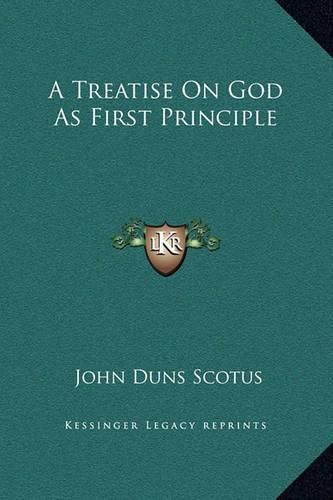 Cover image for A Treatise on God as First Principle
