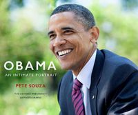 Cover image for Obama: An Intimate Portrait: The Historic Presidency in Photographs