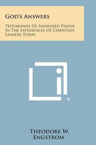 Cover image for God's Answers: Testimonies of Answered Prayer in the Experiences of Christian Leaders Today