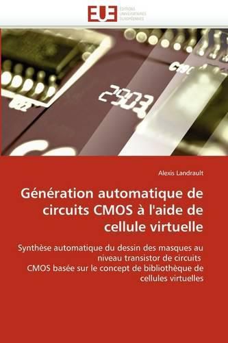 Cover image for G N Ration Automatique de Circuits CMOS L'Aide de Cellule Virtuelle