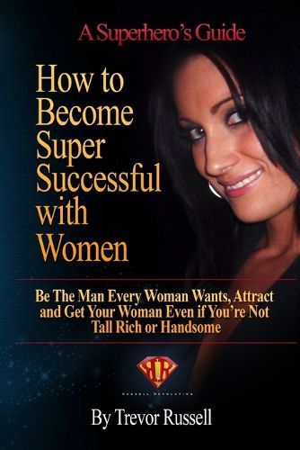 Cover image for How to Become Super Successful with Women