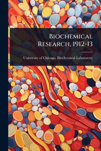 Cover image for Biochemical Research, 1912-13