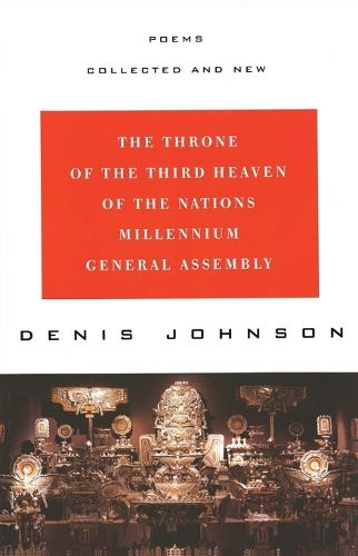 Cover image for The Throne of the Third Heaven of the Nation's New Millennium General Assembly: Poems: Collected and New