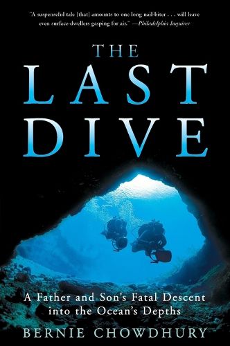 Cover image for The Last Dive: A Father and Son's Fatal Descent Into the Ocean's Depths