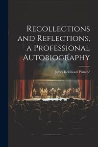 Cover image for Recollections and Reflections, a Professional Autobiography