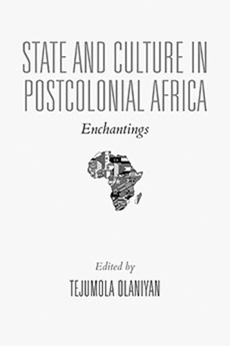 Cover image for State and Culture in Postcolonial Africa: Enchantings