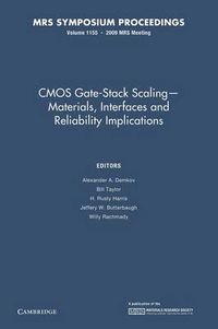 Cover image for CMOS Gate-Stack Scaling - Materials, Interfaces and Reliability Implications: Volume 1155