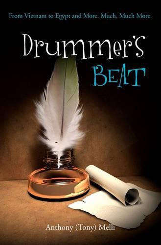 Cover image for Drummer's Beat: From Vietnam to Egypt and More. Much, Much More.