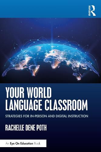 Your World Language Classroom: Strategies for In-Person and Digital Instruction