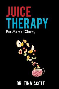 Cover image for Juice Therapy