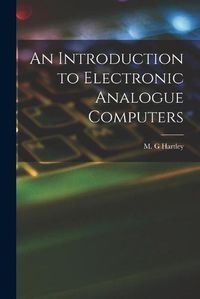 Cover image for An Introduction to Electronic Analogue Computers