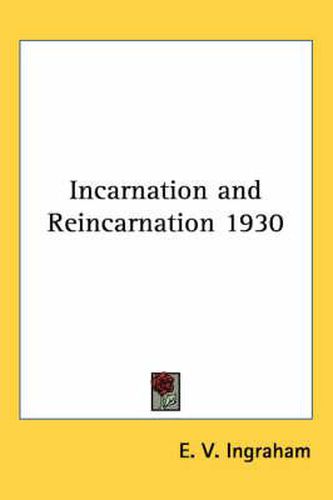 Cover image for Incarnation and Reincarnation 1930