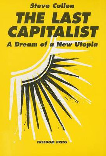 Cover image for The Last Capitalist: A Dream of a New Utopia