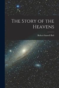 Cover image for The Story of the Heavens