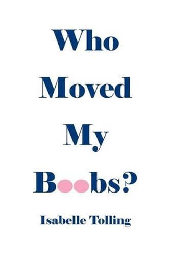 Cover image for Who Moved My Boobs