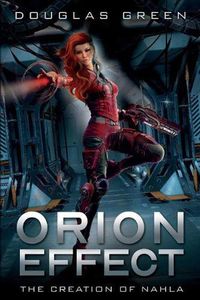 Cover image for Orion Effect: The Creation of Nahla