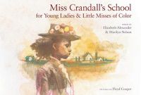 Cover image for Miss Crandall's School for Young Ladies & Little Misses of Color