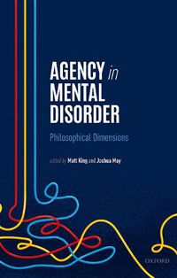 Cover image for Agency in Mental Disorder: Philosophical Dimensions