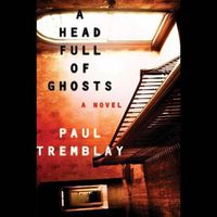 Cover image for A Head Full of Ghosts Lib/E
