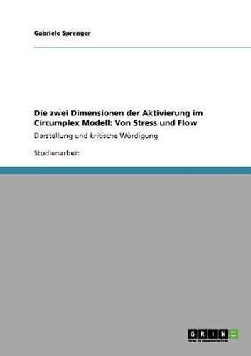 Cover image for Die zwei Dimensionen der Aktivierung im Circumplex Modell: Von Stress und Flow