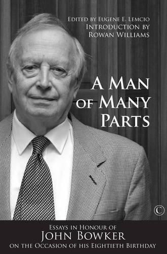 Cover image for A Man of Many Parts: Essays in Honor of John Bowker on the Occasion of his Eightieth Birthday