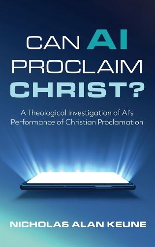 Cover image for Can AI Proclaim Christ?