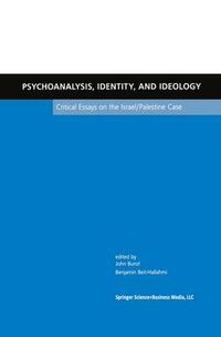 Cover image for Psychoanalysis, Identity, and Ideology: Critical Essays on the Israel/Palestine Case