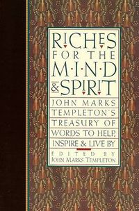 Cover image for Riches for the Mind and Spirit: John Marks Templeton's Treasury of Worlds to Help Inspire and Live by