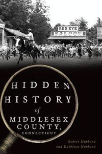 Cover image for Hidden History of Middlesex County, Connecticut