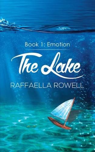Cover image for The Lake: Book 1 - Emotion