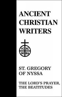Cover image for 18. St. Gregory of Nyssa: The Lord's Prayer, The Beatitudes