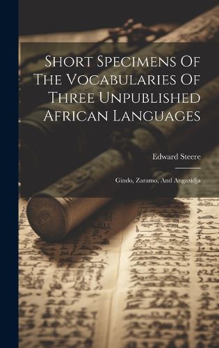 Short Specimens Of The Vocabularies Of Three Unpublished African Languages