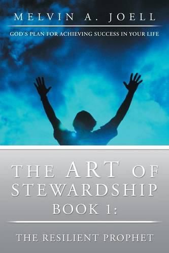 Cover image for The Art of Stewardship: Book 1: The Resilient Prophet