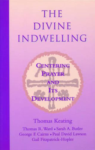 The Divine Indwelling: Centering Prayer and its Development