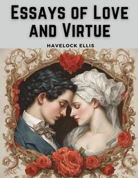 Cover image for Essays of Love and Virtue