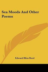 Cover image for Sea Moods and Other Poems