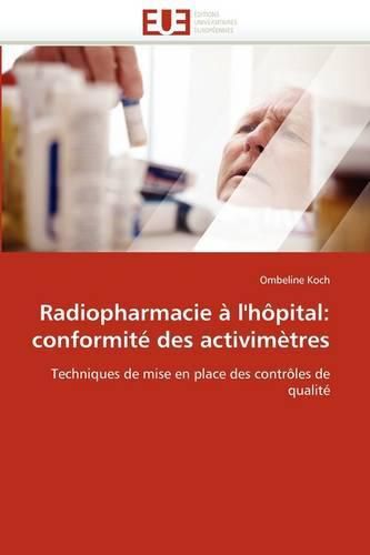 Cover image for Radiopharmacie a L'hopital: Conformite DES Activimetres