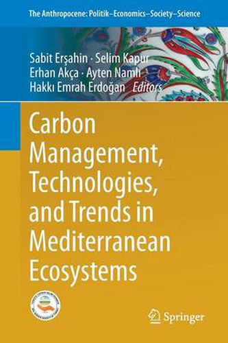 Cover image for Carbon Management, Technologies, and Trends in Mediterranean Ecosystems