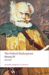 Cover image for Henry IV, Part I: The Oxford Shakespeare